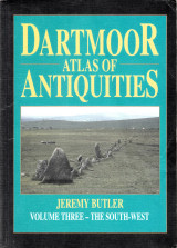 Jeremy Butler Dartmoor Atlas of Antiquities Volume 3