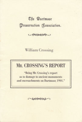 Mr Crossing's report as to damage to ancient monuments and encroachments on Dartmooor. DPA Publication No.9